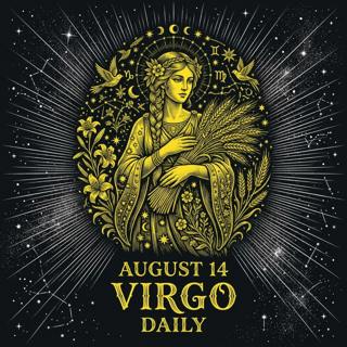 Friday, August 14, 2026 Virgo Horoscope Today