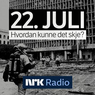 22. JULI - Hvordan kunne det skje?