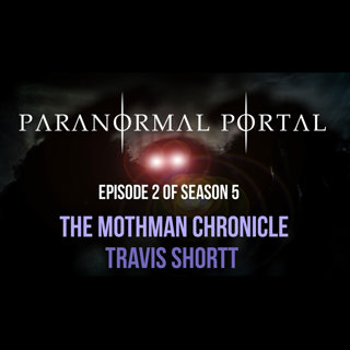S5EP02 - The Mothman Chronicle - Travis Shortt