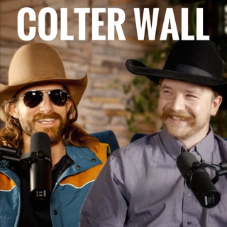 Colter Wall - Rodeo Time Podcast 177