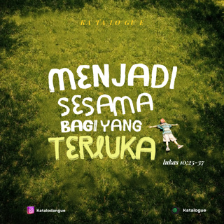 Menjadi Sesama Bagi Yang Terluka