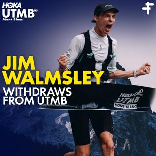 Jim Walmsley | The Decision to Withdraw from UTMB