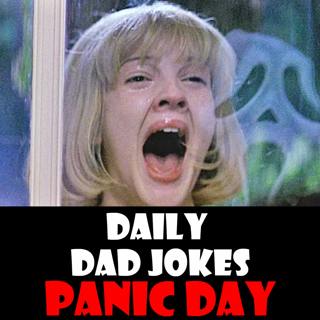 Panic Day! Stay calm and keep dad joking! 09 March 2025