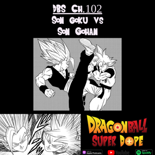 Son Goku VS Son Gohan ! - Dragon Ball Super Chapter 102 Discussion