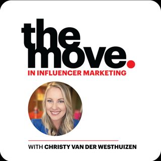 The Move in Influencer Marketing with Christy Van Der Westhuizen