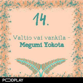14. Valtio vai vankila – Megumi Yokota
