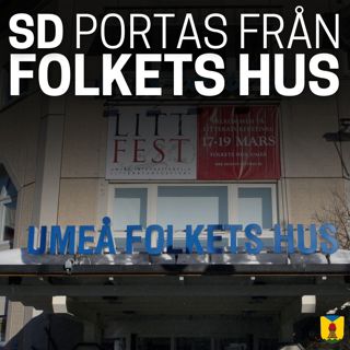 Sverigedemokraterna portas från Folkets hus