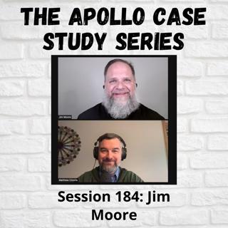 The Apollo Case Study Series: Session 184 with Jim Moore