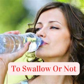 Swallow Or Not To Swallow