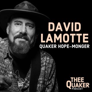 David LaMotte: Quaker Musician and Hope-Monger
