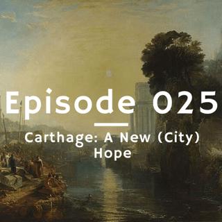 025 - Carthage: A New (City) Hope