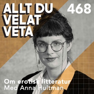 468 Om erotisk litteratur med Anna Hultman