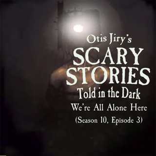 S10E003 – "We're All Alone Here" – Scary Stories Told in the Dark