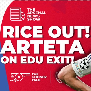 The Arsenal News Show EP533: Inter Milan, Declan Rice Out, Mikel Arteta on Edu Exit & More!
