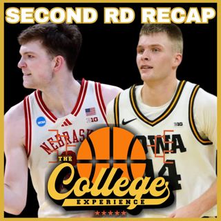 Iowa Stuns Florida & More March Madness Recap - 2026 NCAA Tournament Second Round College Basketball | The College Experience: Basketball (Ep. 1133)
