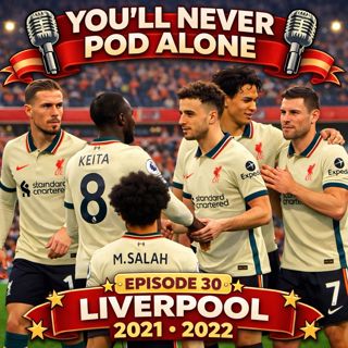 Episode 30 – 2021–22: The Quadruple Dream