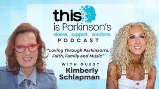 Ep. 15 Loving Through Parkinson’s: Kimberly Schlapman on Faith, Family and Music | This is Parkinson’s Podcast