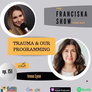 Trauma & Our Programming with Irene Lyon