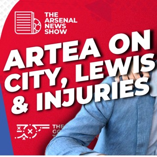 The Arsenal News Show EP640 - Arteta Press Conference, Tim Lewis Exit, Injuries & Man City