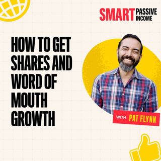 SPI 932: How to Get Shares and Word of Mouth Growth