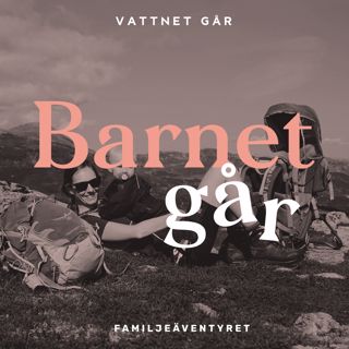 198. Barnet Går - Sara Eriksson, "Han förstod inte varför han behövdes"
