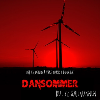 DANSOMMER - Del 4: Sauemannen