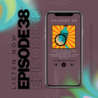 Ep. 38: Preparing for 2025: Balancing Holidays, Productivity, and Employee Well-Being