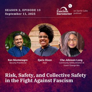 Risk, Bravery & Collective Safety: Che Johnson-Long and Ken Montenegro on Fighting Fascism