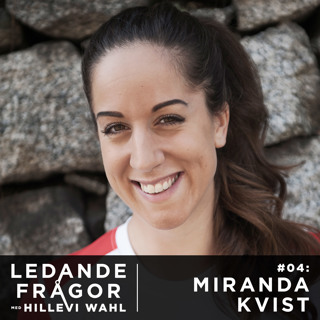 #04: Miranda Kvist