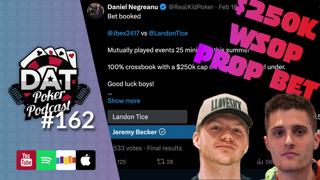 WSOP 2024 Schedule Release (Events 1-50) Tice vs Becker $250k Challenge - DAT Poker Pod Ep #162