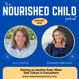 Raising an Intuitive Eater When Diet Culture is Everywhere