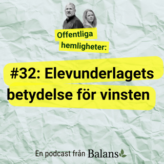#32: Elevunderlagets betydelse för vinsten (De expansiva)