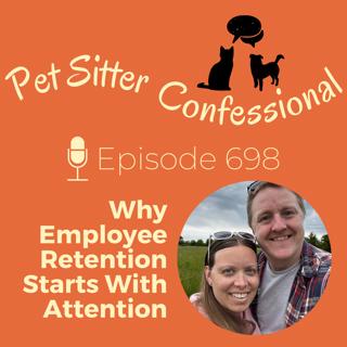 698: Why Employee Retention Starts With Attention