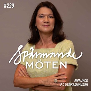 #229 Ann Linde, f d utrikesminister