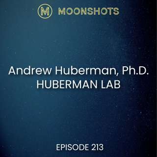 Andrew Huberman, Ph.D: The Practical Science of Living Healthy