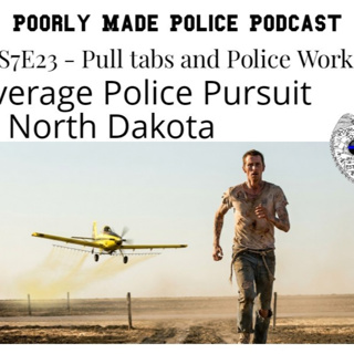 S7E23 - Police work and pull tabs