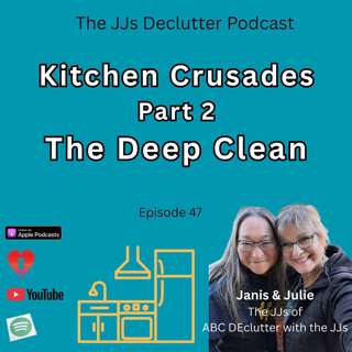 Kitchen Crusade Part 2 ~ The Deep Clean Ep48