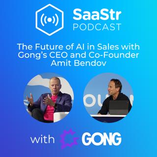 SaaStr 741: The Future of AI in Sales with Gong's CEO and Co-Founder Amit Bendov