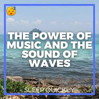 😴🌊🎵 The Power of MUSIC and the Sound of WAVES for Deep SLEEP