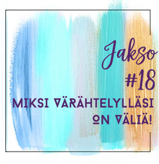 18: Miksi värähtelylläsi on väliä!