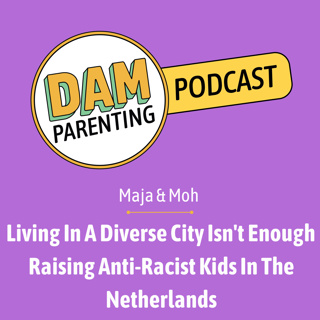 Living In A Diverse City Isn't Enough | Raising Anti-Racist Kids In The Netherlands