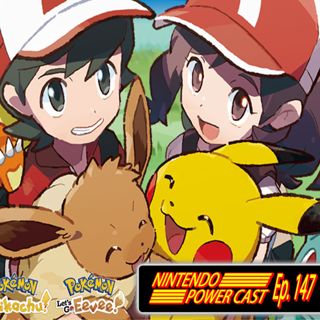 Pokemon Let's Go Pikachu, Super Smash Bros Ultimate, Nintendo Podcast, NPC Ep. 147