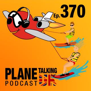Episode 373 - Plane Skiing UK Podcast