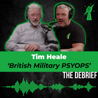 BRITISH MILITARY PSYOPS | Former PSYOPS Tim Heale