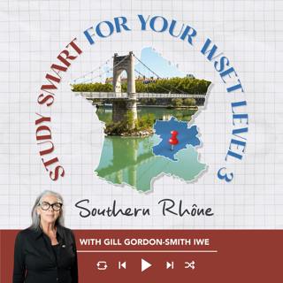 Ep. 2758 Ep. 9: Southern Rhône | Study Smart for your WSET Level 3
