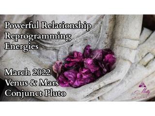 Powerful Relationship Reprogramming Energies - Mars, Venus, and Pluto conjunct