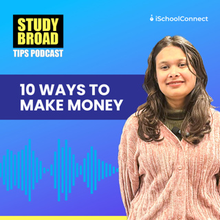 How to Earn Money As a Student | Top 5 Tips
