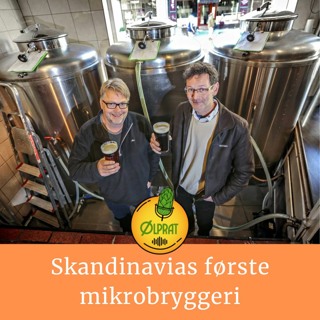 Skandinavias første mikrobryggeri - Episode #072