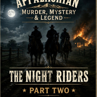 Shadows In The Black Patch-The Kentucky Night Riders Pt. 2