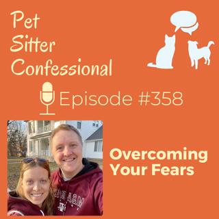 358: Overcoming Your Fears